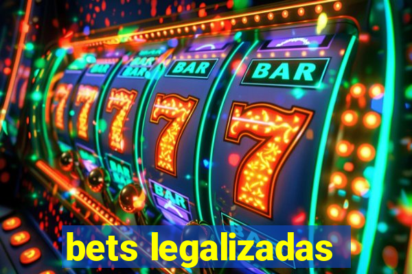 bets legalizadas